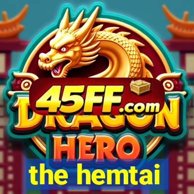 the hemtai